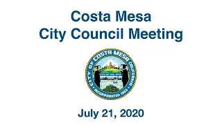 Costa Mesa City Council Meeting July 21, 2020