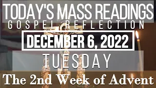 Today's Mass Readings & Reflection | December 6, 2022 - Tuesday | The 2nd Week of Advent