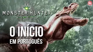 MONSTER HUNTER WORLD - O INÍCIO ESPETACULAR! | Gameplay em Português no PS4 Pro