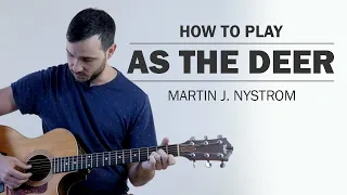 As The Deer | How To Play On The Guitar