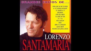 Lorenzo Santamaría "Noches de blanco satén" (Balada romántica en español)
