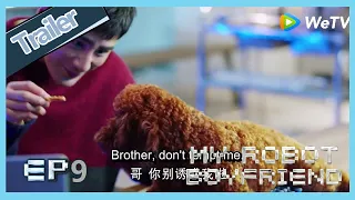 【ENG SUB】My Robot Boyfriend  EP9 trailer Xiao Qi teach Mo Bai how to communicate with femal