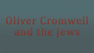 Oliver Cromwell and the Jews