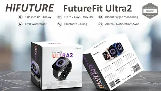 HiFuture FutureFit Ultra2 Smartwatch - GloryFit - Android & iOS - IP68 Smartwatch - Unboxing