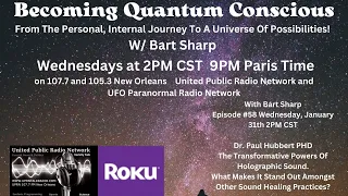 Becoming Quantum Conscious With Bart Sharp Episode #58  Wednesday, 1-31-24 2PM CST