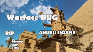 WARFACE bug  - ANUBIS insane