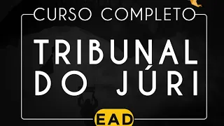 Degustação: Curso Completo de Tribunal do Júri