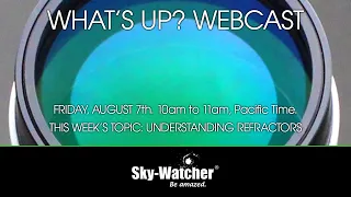 What's Up? Webcast: Refractor Basics