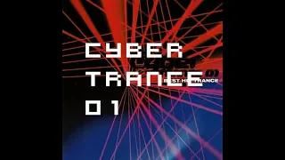 【作業用BGM】Cyber Trance 01 Best Hit Trance（サイバートランス 01 ベストヒットトランス）【ドライブ用BGM】