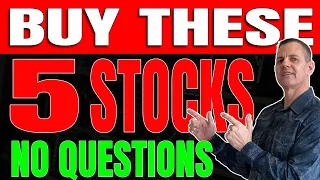 5 Stocks That Will Go Up 🔥🔥🔥 The Only Question Is How Much!