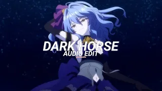 Dark Horse - Katy Perry ft. Juicy J [edit audio] (rearranged)