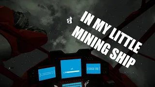 Space Engineers - In My Little Mining Ship