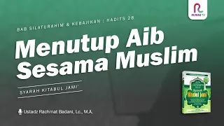 Menutup Aib Sesama Muslim || Syarah Kitabul Jami' || Ruwas TV