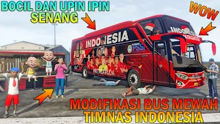 BOCIL SULTAN MODIFIKASI BUS TIMNAS INDONESIA KEREN..!! UPIN IPIN SENANG - GTA 5 BOCIL SULTAN
