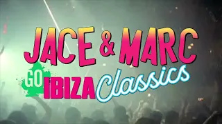 Jace & Marc Go Ibiza Classics (Kevin & Perry Go Large in Amnesia tribute mix 27/09/2022 Judge Jules)