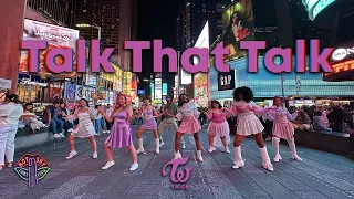 [KPOP IN PUBLIC NYC] Twice (트와이스) - ‘Talk That Talk’ Dance Cover by Not Shy Dance Crew