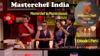Masterchef India Ki Master-Class |  Classes By Chef Vikas Khanna & Chef Vineet Bhatia |Epi-1 P-1 |