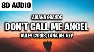 Don’t Call Me Angel (8D AUDIO) (Charlie’s Angels) -  Ariana Grande, Miley Cyrus, Lana Del Rey