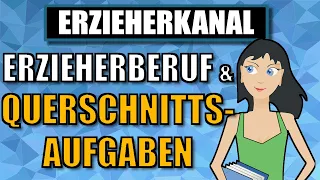 Der Erzieherberuf und die Querschnittsaufgaben | ERZIEHERKANAL