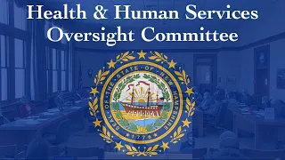 Health and Human Services Oversight Committee (05/24/2024)