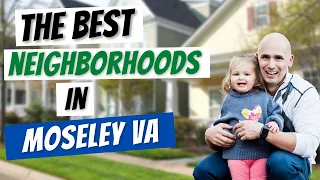 The Best Neighborhoods In Moseley VA | Living In Richmond Virginia | Moseley VA Explored