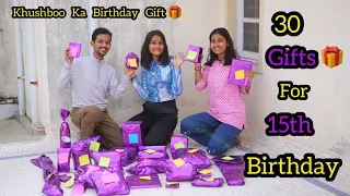 Khushboo’s 30 Gifts for 15th Birthday | Surprise