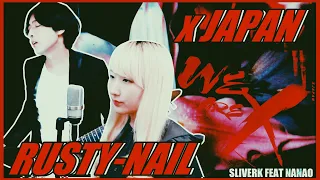 【女性が歌う】X JAPAN : Rusty Nail - Cover【SliverK × Nanao】