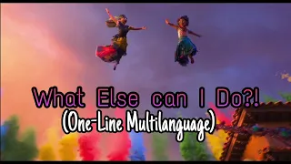 Encanto - What Else Can I Do? *Ending Notes* (One-Line Multilanguage) (34 Languages)