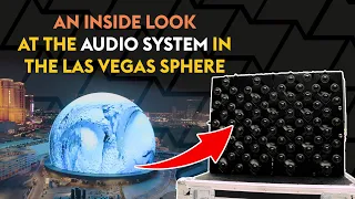 An Inside Look at the Audio System in the Las Vegas Sphere