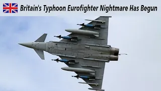 Britain's Typhoon Eurofighter Nightmare Has Begun