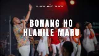 Bonang Ho Hlahile Maru - Eternal Glory Church Worship