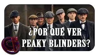 ¿Por qué ver Peaky Blinders? | Lascosasquenoshacenfelices