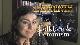 Labyrinth: Folklore and Feminism - The Philosofan