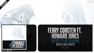 Ferry Corsten ft. Howard Jones - Into The Dark (Recon Edit) (Free Release)