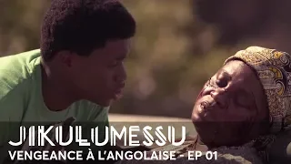 JIKULUMESSU - S1- Épisode 01 en français - Vengeance à l'angolaise en HD