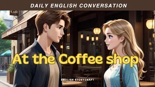 Daily English Conversation: 1. At the Coffee Shop