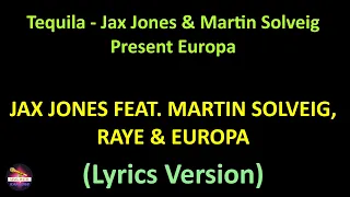 Tequila - Jax Jones & Martin Solveig Present Europa (Lyrics version)