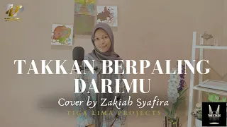 Takkan Berpaling Darimu Cover by Zakiah Syafira