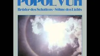 Popol Vuh - Bruder Des Schattens - Sohne Des Lichts (Edit)