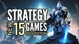 Top 15 Best NEW Strategy Games That You Must Play | 2024 Edition