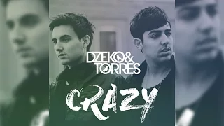 Dzeko & Torres - Crazy Feat. Delaney Jane