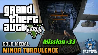 GTA5 mission#33 ......Minor  Turbulence .....❤