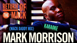 Return Of The Mack (Mack Daddy Mix), Mark Morrison, Karaoke