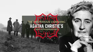 Agatha Christie's curious disappearance: What really happened during the mysterious vanishing...