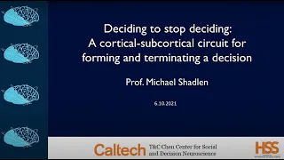 T&C Chen Center for Social Decision Neuroscience Seminar - Michael Shadlen