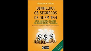 Dinheiro Os Segredos de Quem Tem   Gustavo Cerbasi