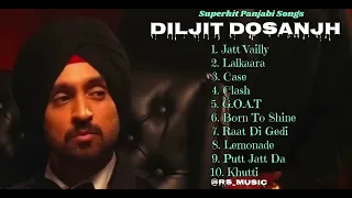 Diljit Dosanjh - ( Top 10 Audio Songs )