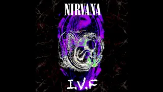 Nirvana - IVF (Fan Compilation Album)