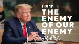 Trump: The Enemy Of Our Enemy