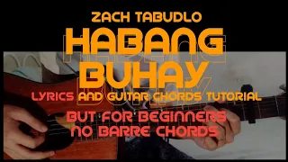 Habang Buhay Zack tabudlo (guitar chords tutorial)(easy version)( No Barre chords)